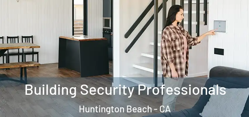  Building Security Professionals Huntington Beach - CA
