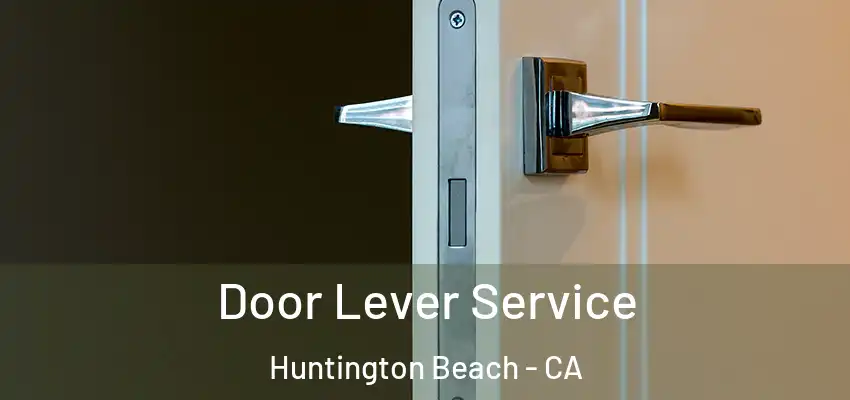  Door Lever Service Huntington Beach - CA
