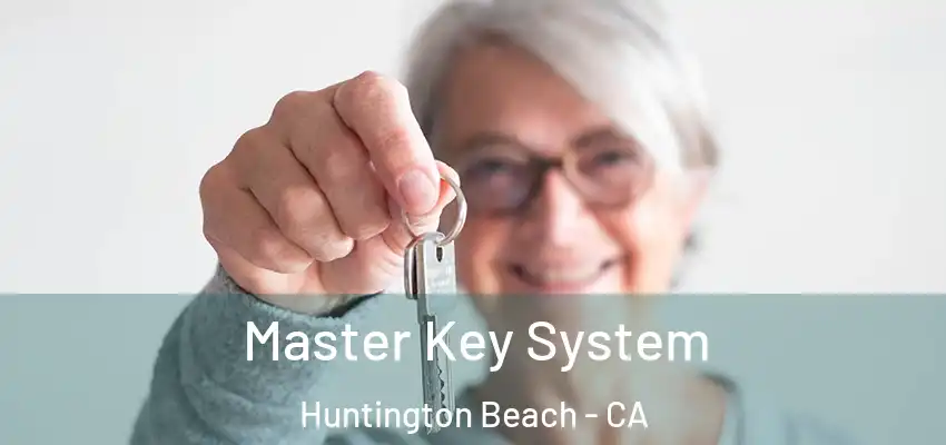 Master Key System Huntington Beach - CA
